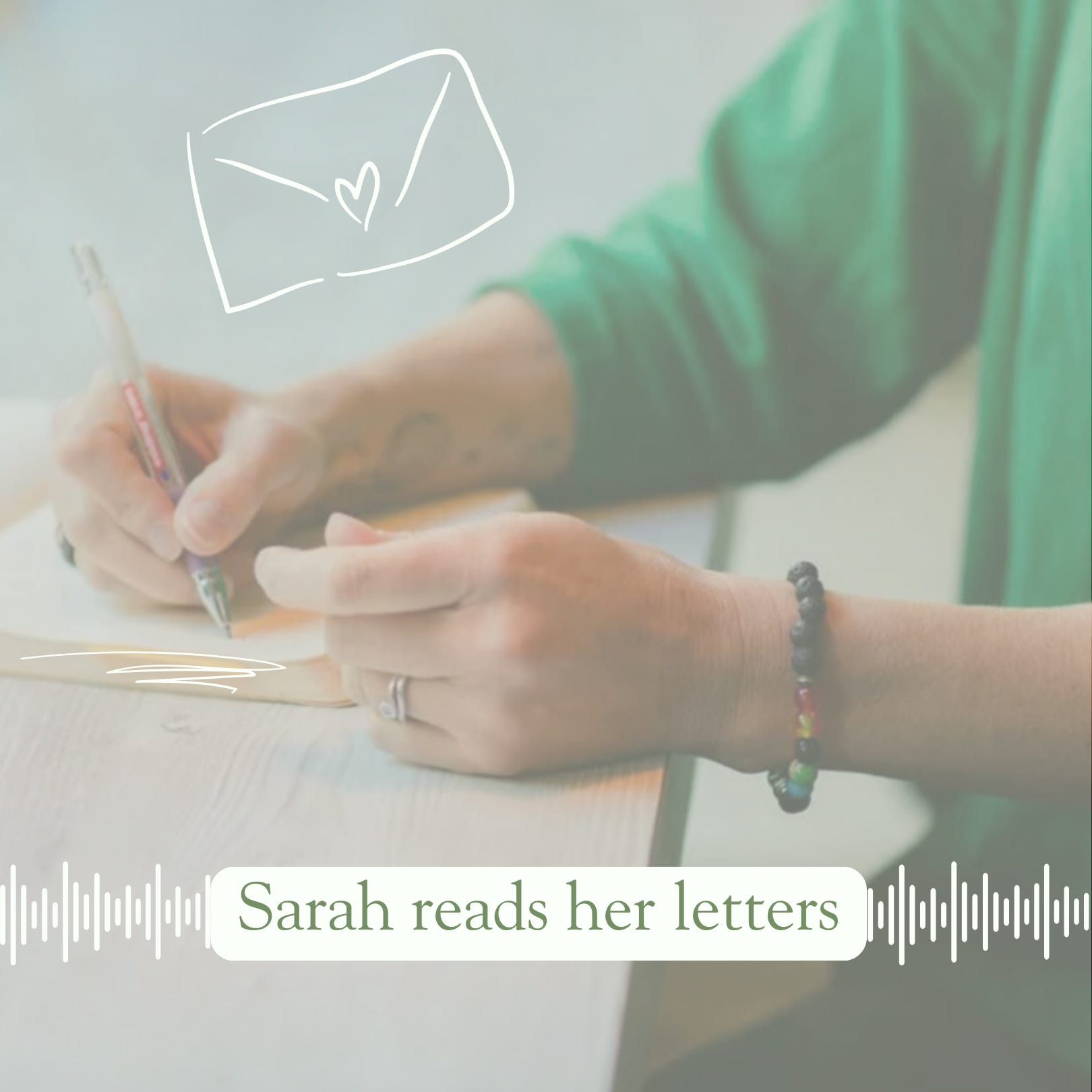Sarah reads her letters
