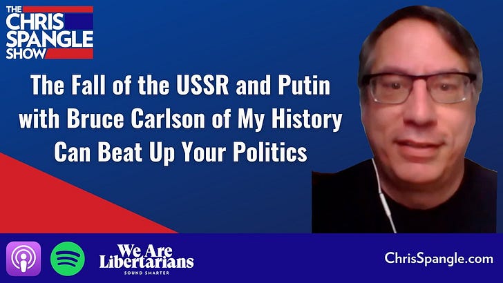The Fall of the USSR and Putin with Bruce Carlson of My History Can Beat Up Your Politics episode artwork