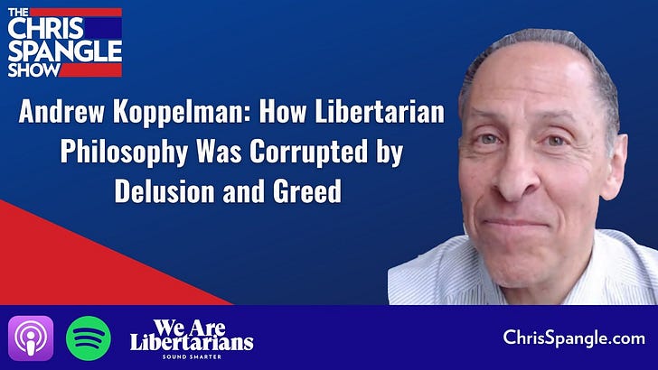 Andrew Koppelman: How Libertarian Philosophy Was Corrupted by Delusion and Greed  episode artwork