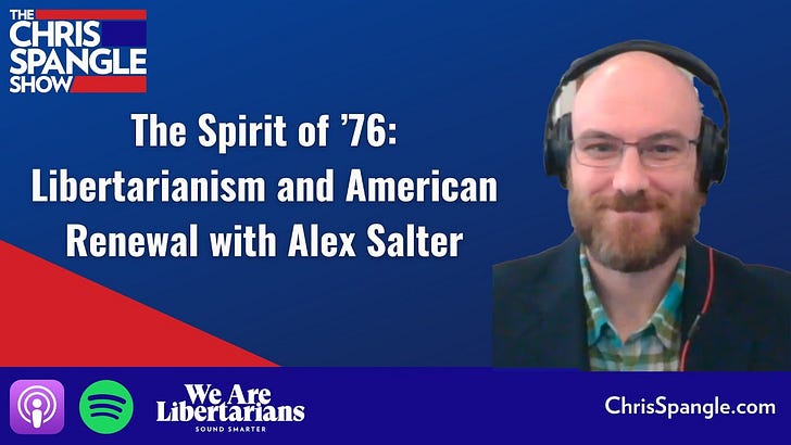 The Spirit of ’76: Libertarianism and American Renewal with Alex Salter episode artwork