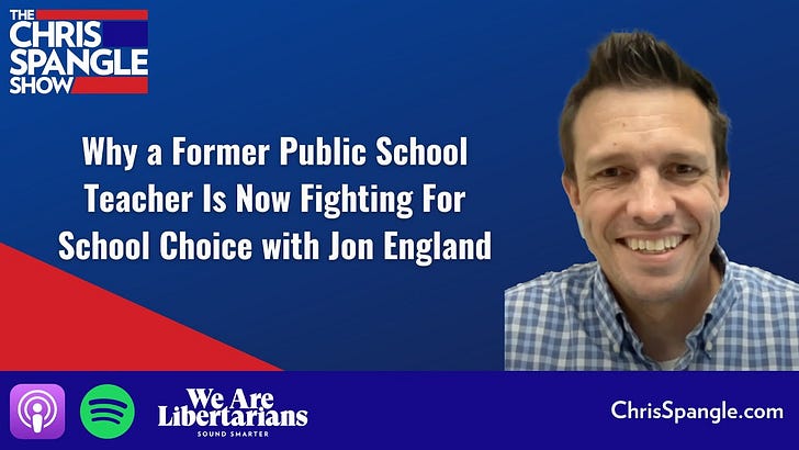 Why a Former Public School Teacher Is Now Fighting For School Choice with Jon England episode artwork