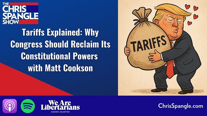 Tariffs Explained: Why Congress Should Reclaim Its Constitutional Powers with Matt Cookson episode artwork