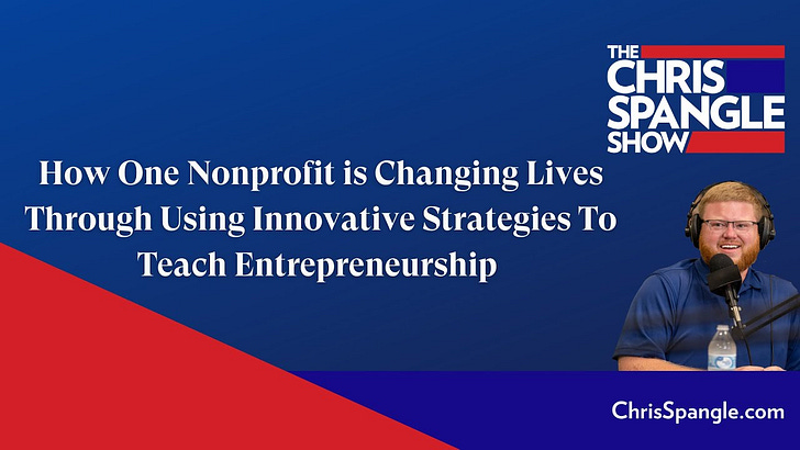 How One Nonprofit is Changing Lives Through Using Innovative Strategies To Teach Entrepreneurship  episode artwork