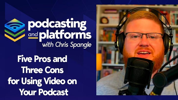 Five Pros and Three Cons for Using Video on Your Podcast episode artwork