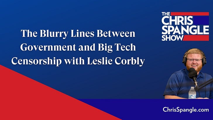 The Blurry Lines Between Government and Big Tech Censorship with Leslie Corbly episode artwork