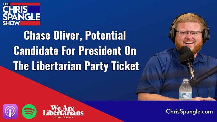 Chase Oliver, Potential Candidate For President On The Libertarian Party Ticket episode artwork
