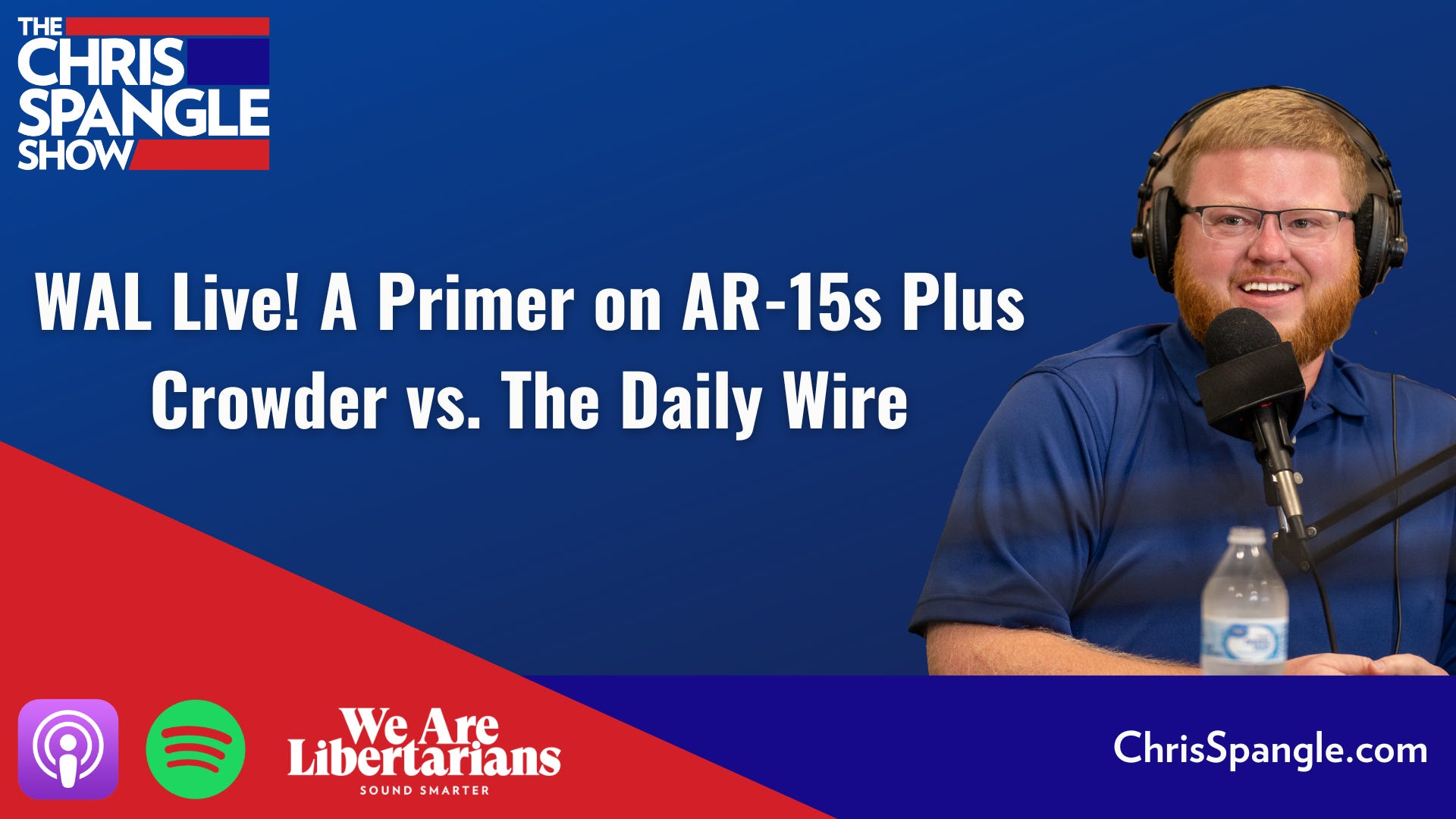 WAL Live! A Primer on AR-15s Plus Crowder vs. The Daily Wire episode artwork