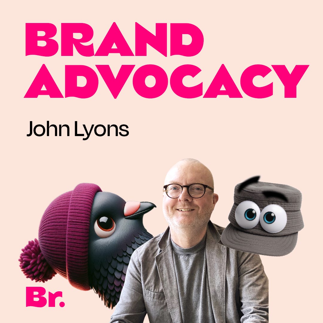 The secret behind brand advocacy with John Lyons