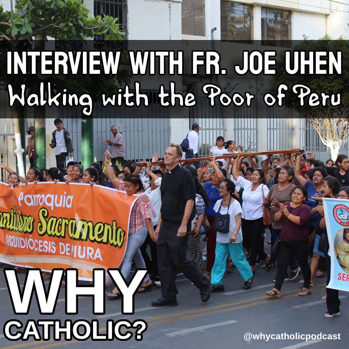 #92 - Interview with Fr. Joe Uhen: Walking with the Poor of Peru