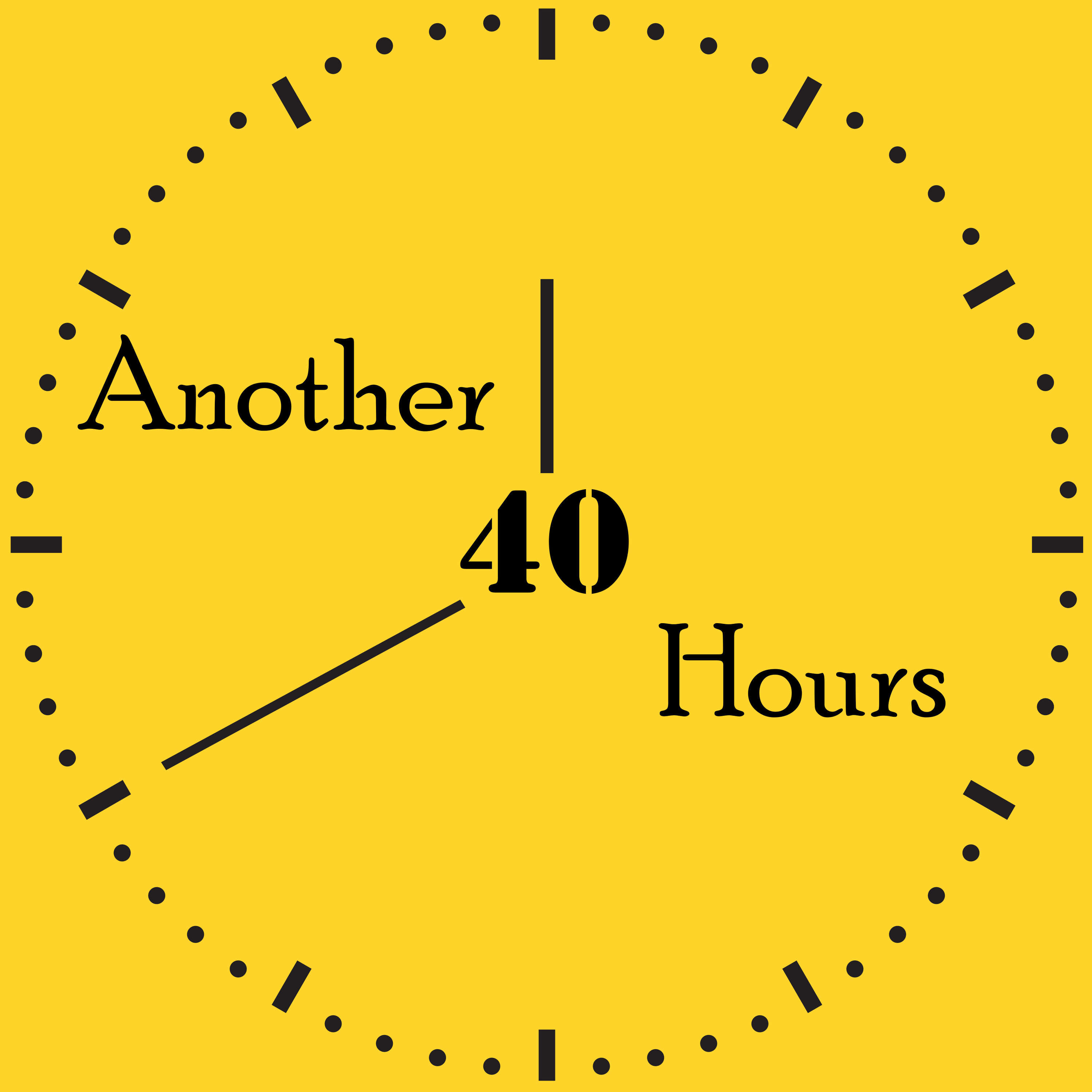 Another 40 Hours