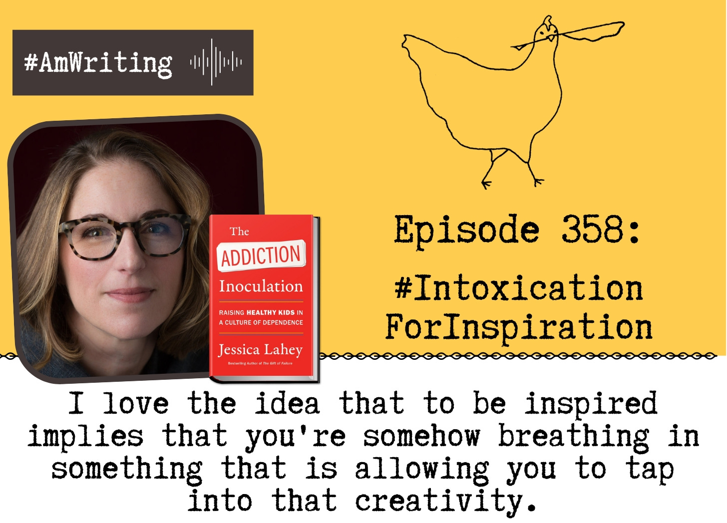 Intoxication for Inspiration: Do drugs and alcohol unleash the muses? Episode 358