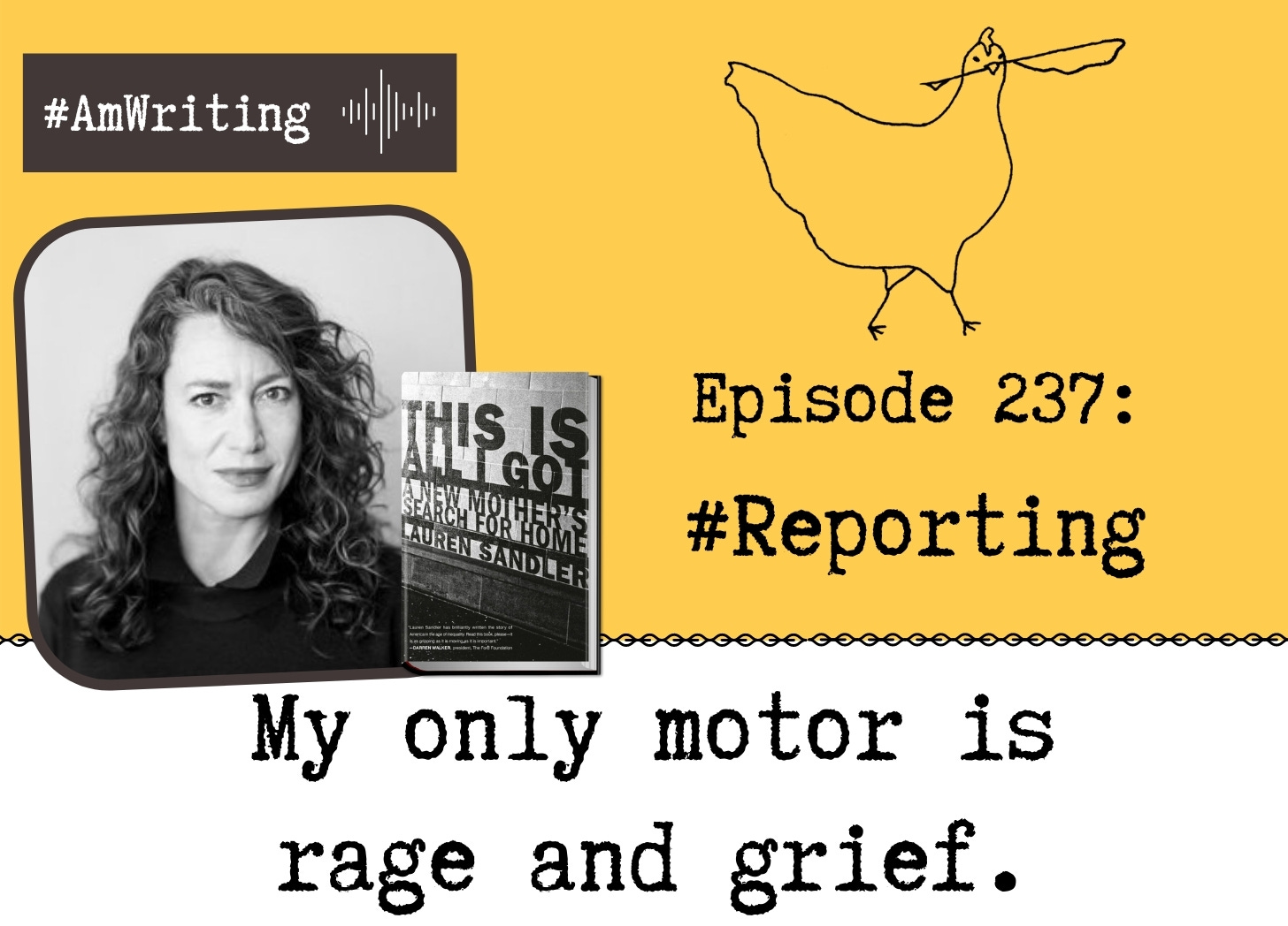 Episode 237: #Reporting from the Economic Trenches with Lauren Sandler