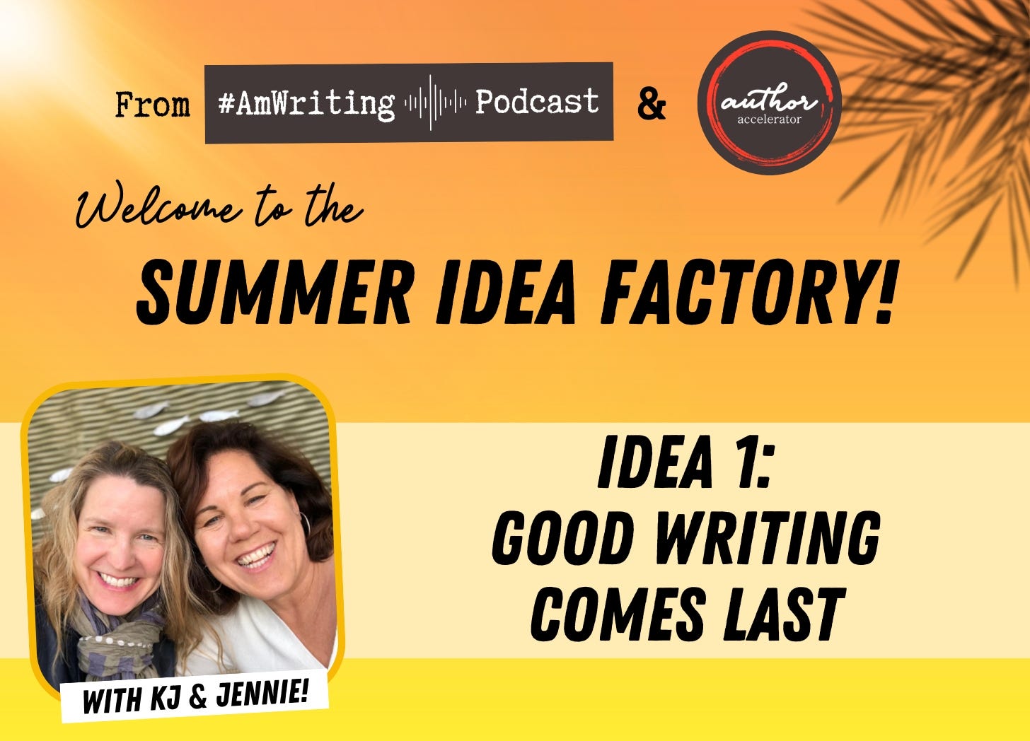 Welcome to the Idea Factory (Good Writing Comes Last, Part 2)