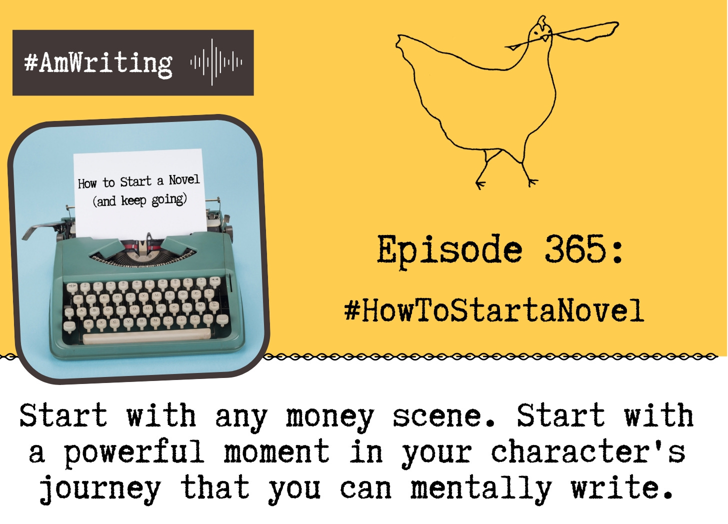 How to Start a Novel (and keep going) Episode 365