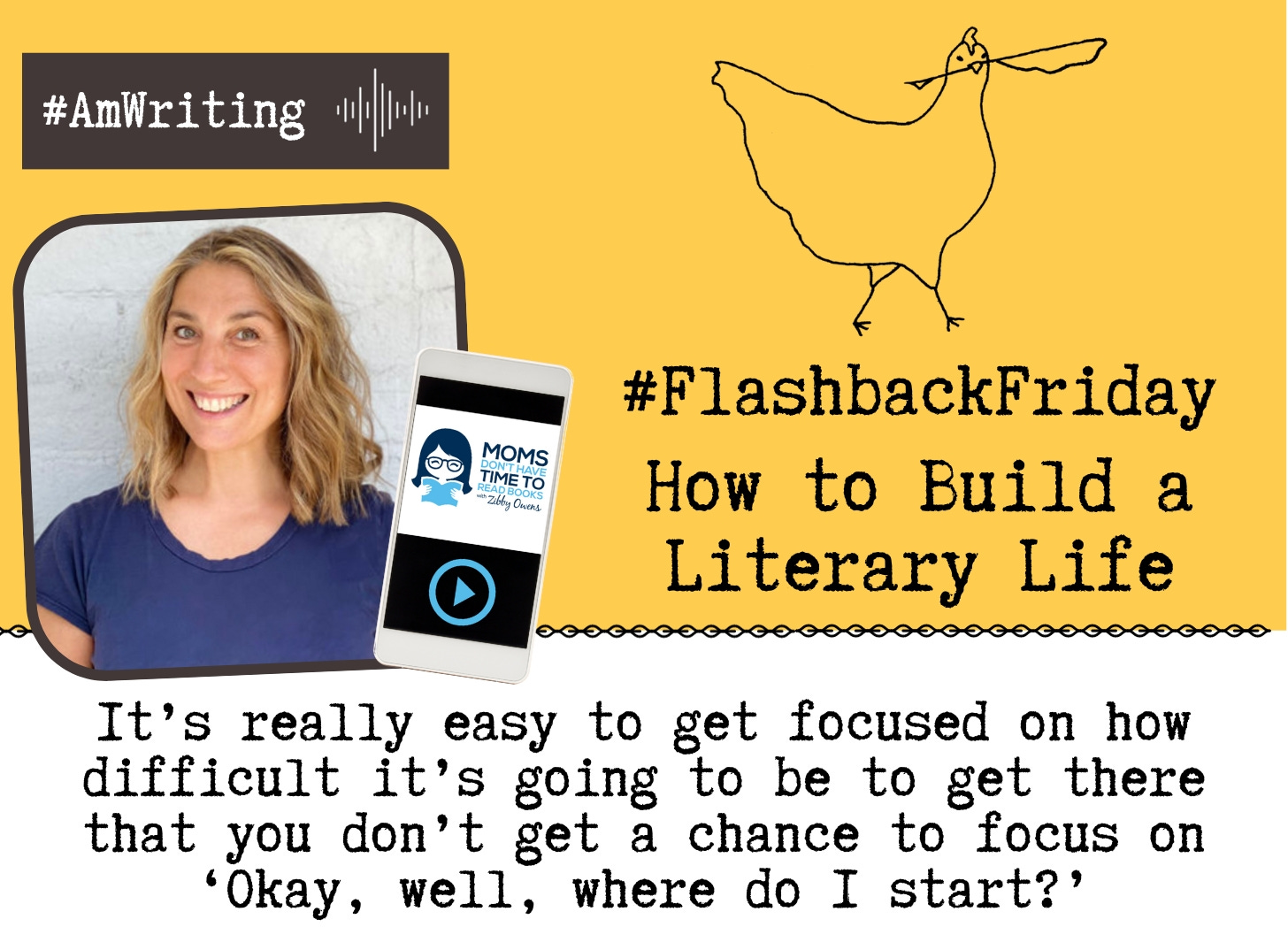 Flashback Friday: Episode 293, how to build a literary life with Zibby Owens.