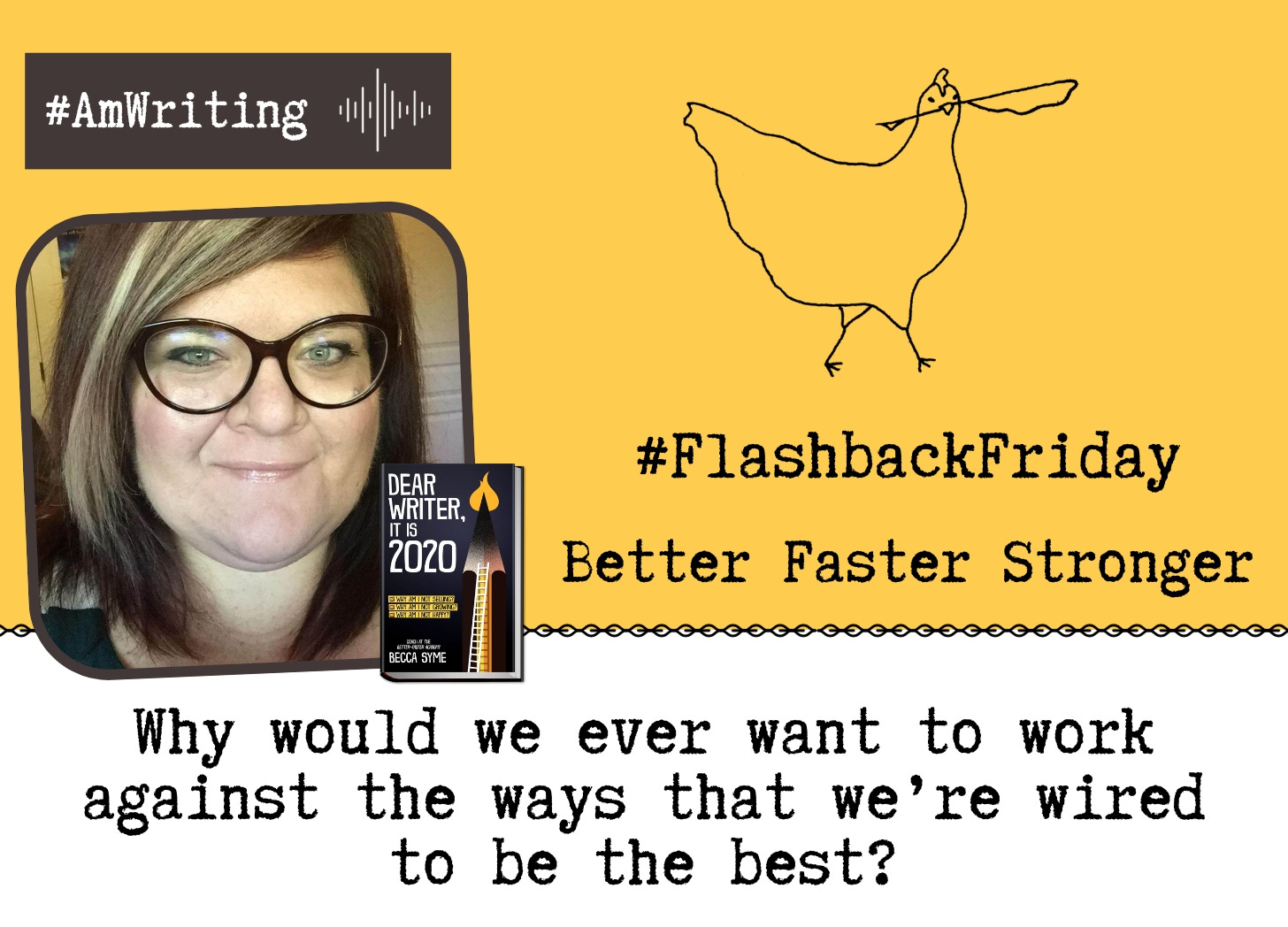 Flashback Friday: Become a #BetterStrongerFaster Writer with Becca Syme