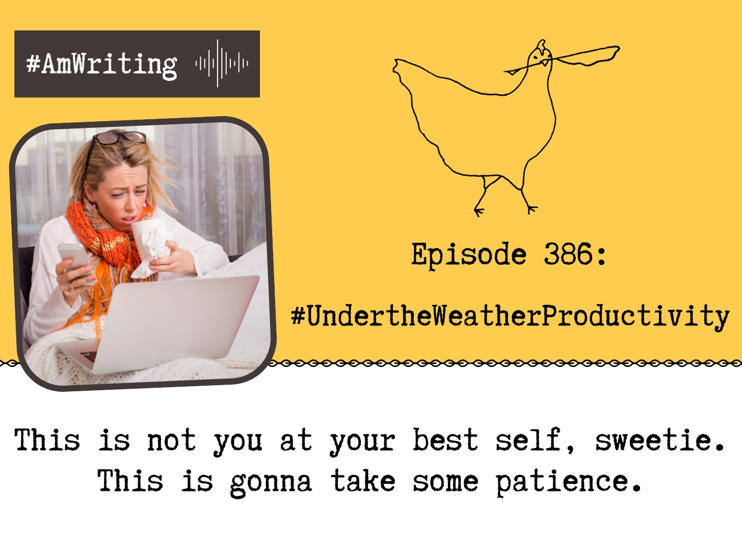 Episode 386: Under the Weather Productivity