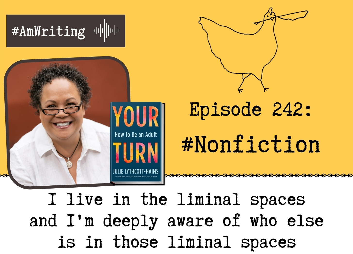 Episode 242 Finding All the Voices: Writing Reflective #Nonfiction with Julie Lythcott-Haims