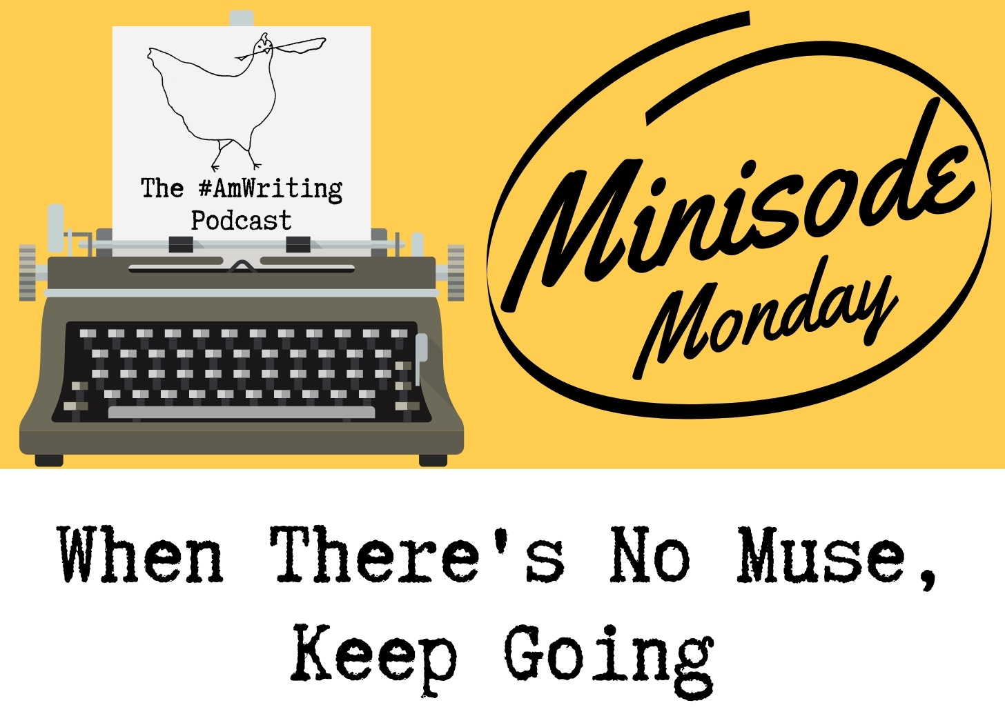 Minisode: When There's No Muse, Keep Going episode artwork