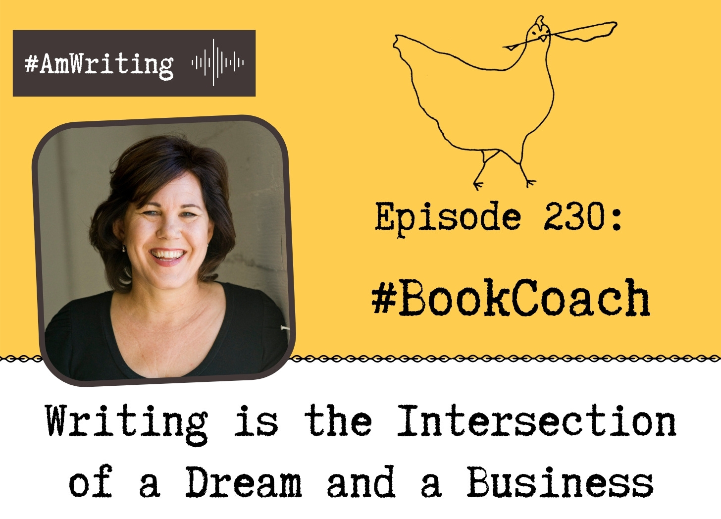 Episode 230: So You Wanna Be a #Bookcoach with Jennie Nash