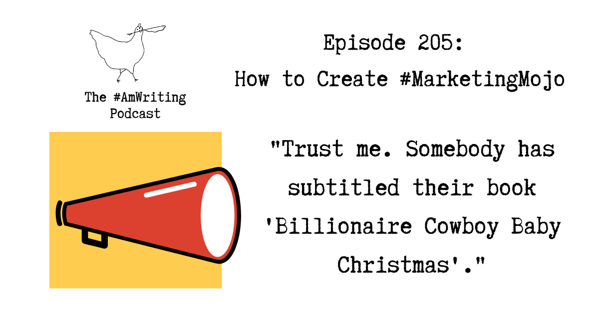 Episode 205 How to Create #MarketingMojo 