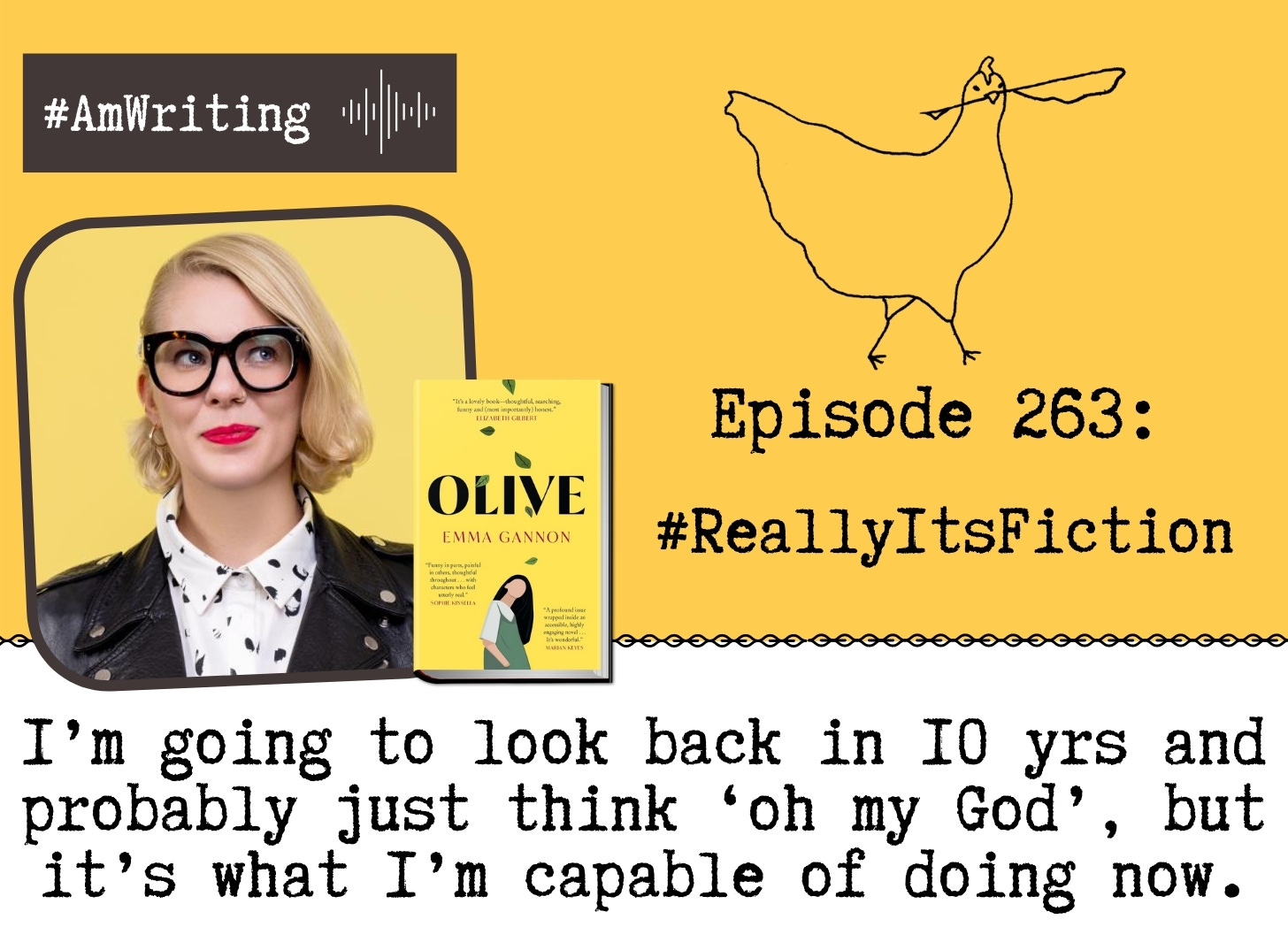 Episode 263: No, Really, It's #Fiction: Writing novels that reflect (but differ dramatically from) your life with Emma Gannon