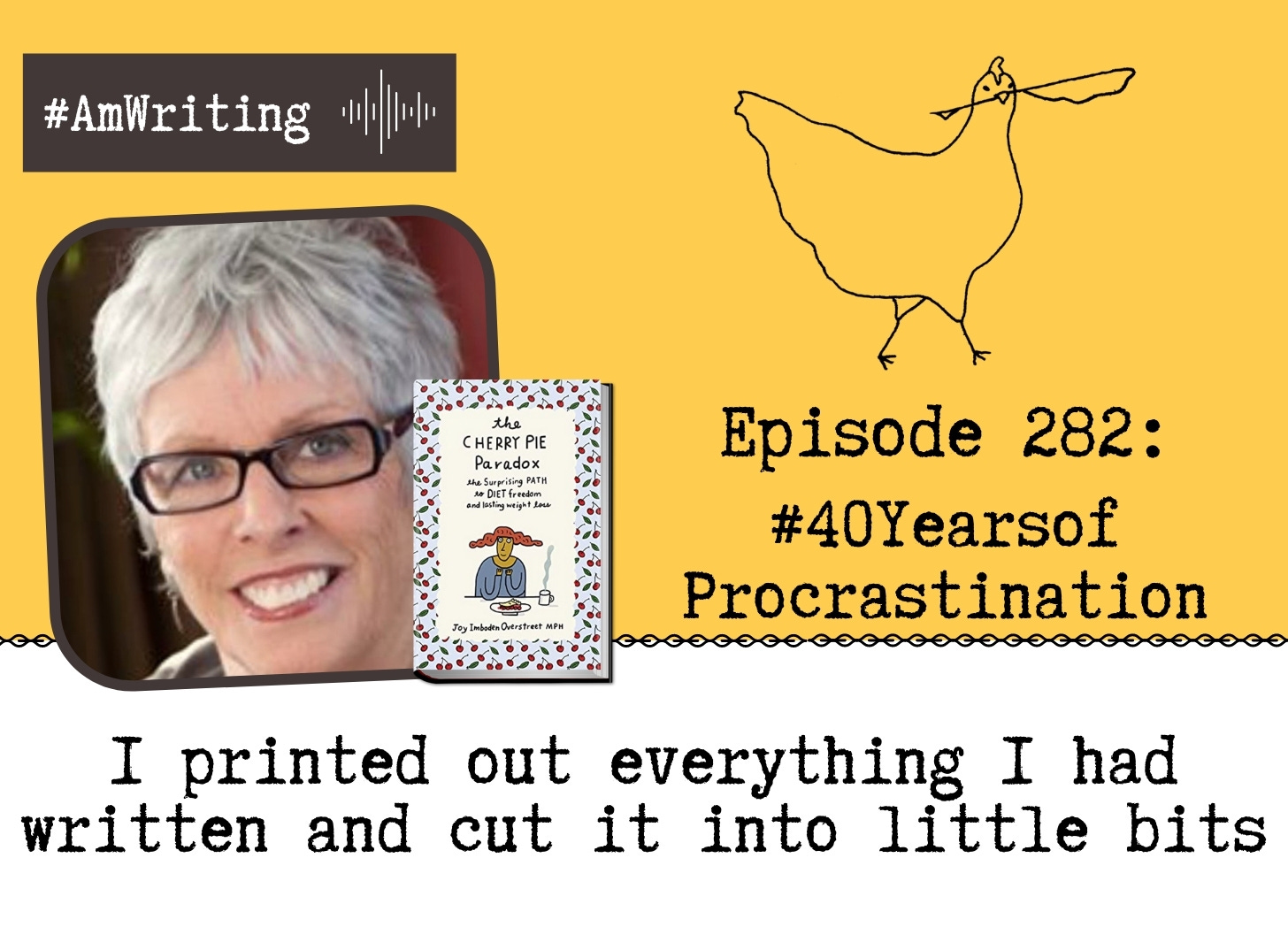 Episode 282: 40 Years of Procrastination with Joy Imboden Overstreet