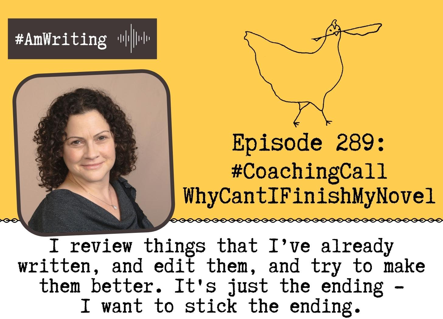 Why Can't I Finish My Novel? Episode 289: A Coaching Call with Ophir Lehavy