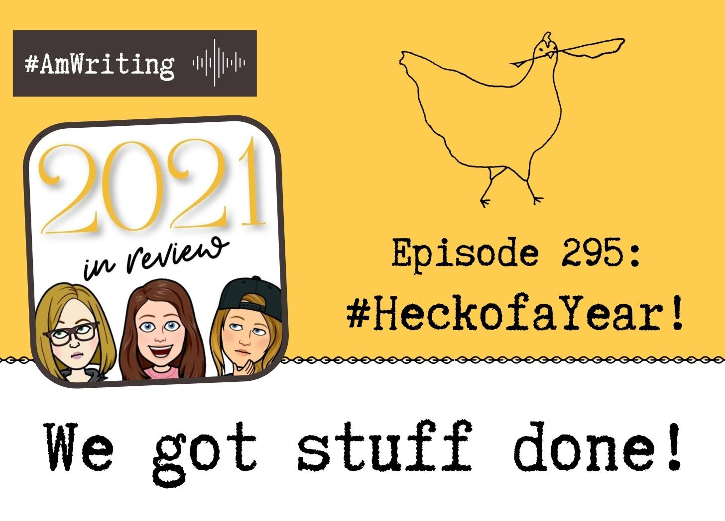 Heck of a Year: Episode 295 is 2021 in review