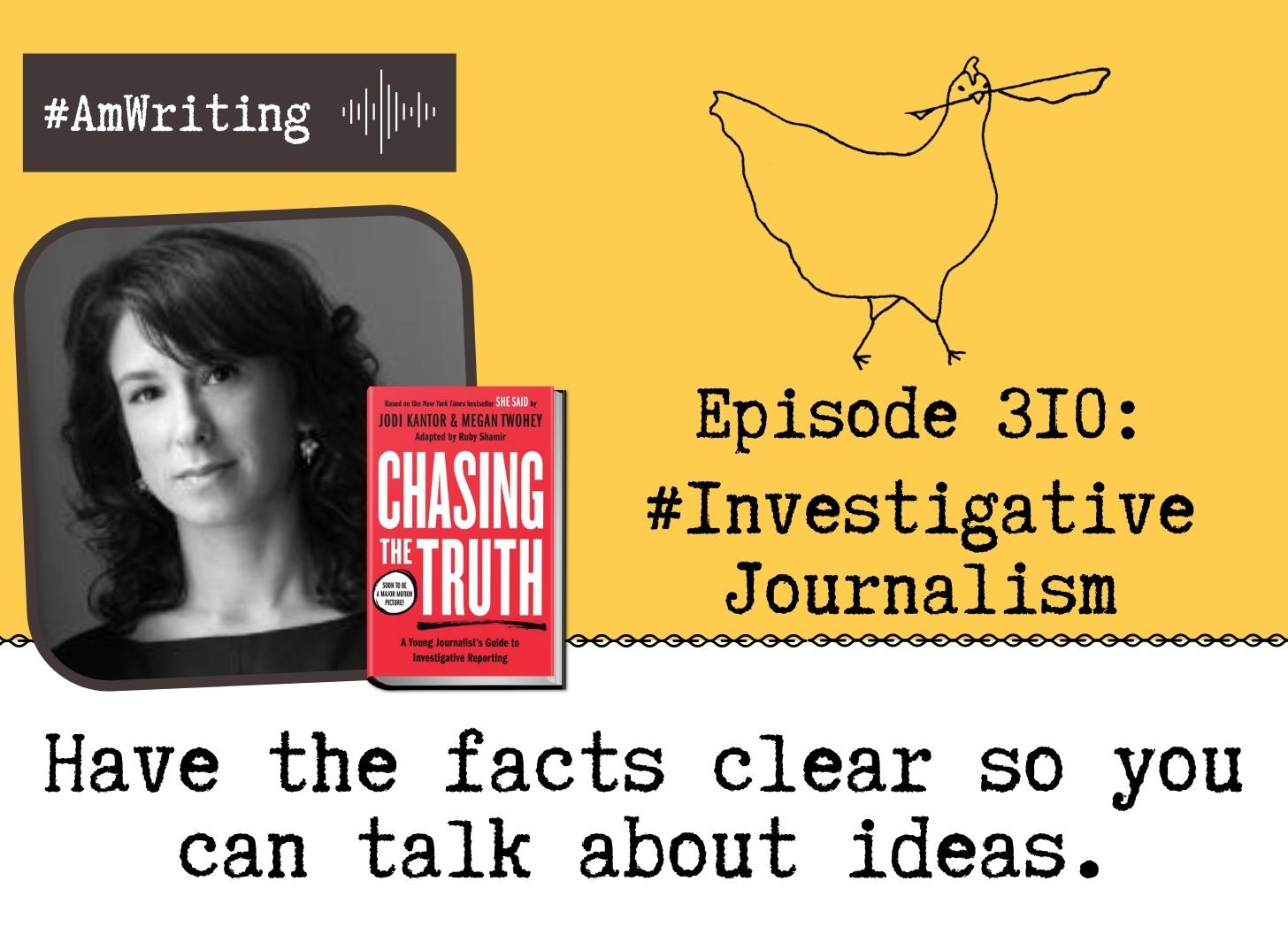 Jodi Kantor Chases the Truth: Episode 310 is a Primer on Investigative Journalism 