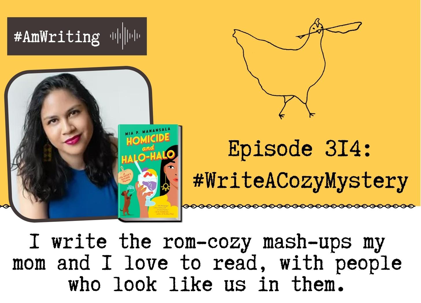 How to Write a Cozy Mystery (the rules are changing): Episode 314 with Mia Manansala