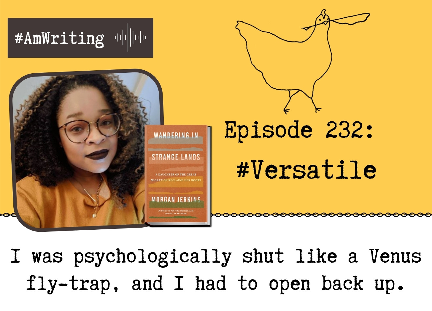 Episode 232 Smart, #Versatile and Writing all the Things with Morgan Jerkins