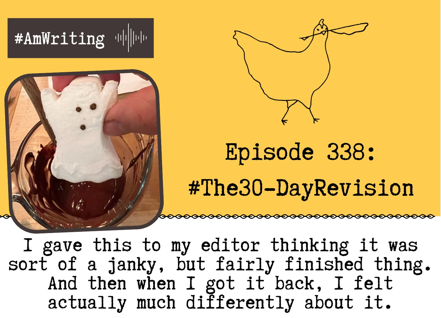 The 30-Day Revision: Episode 338 How KJ Revised a Novel in 30 Days/189 Hours and approximately 72 Chocolate-Covered Peeps