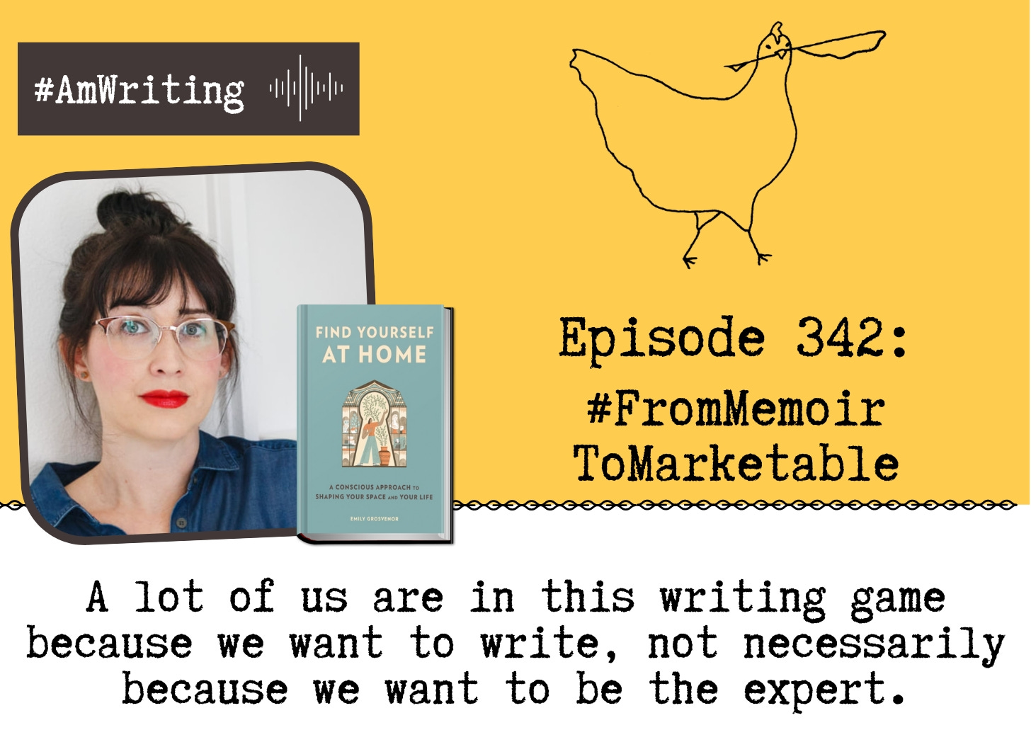 It Turns Out What I Really Want to Write About is... Episode 342, from memoir to marketable, with Emily Grosvenor