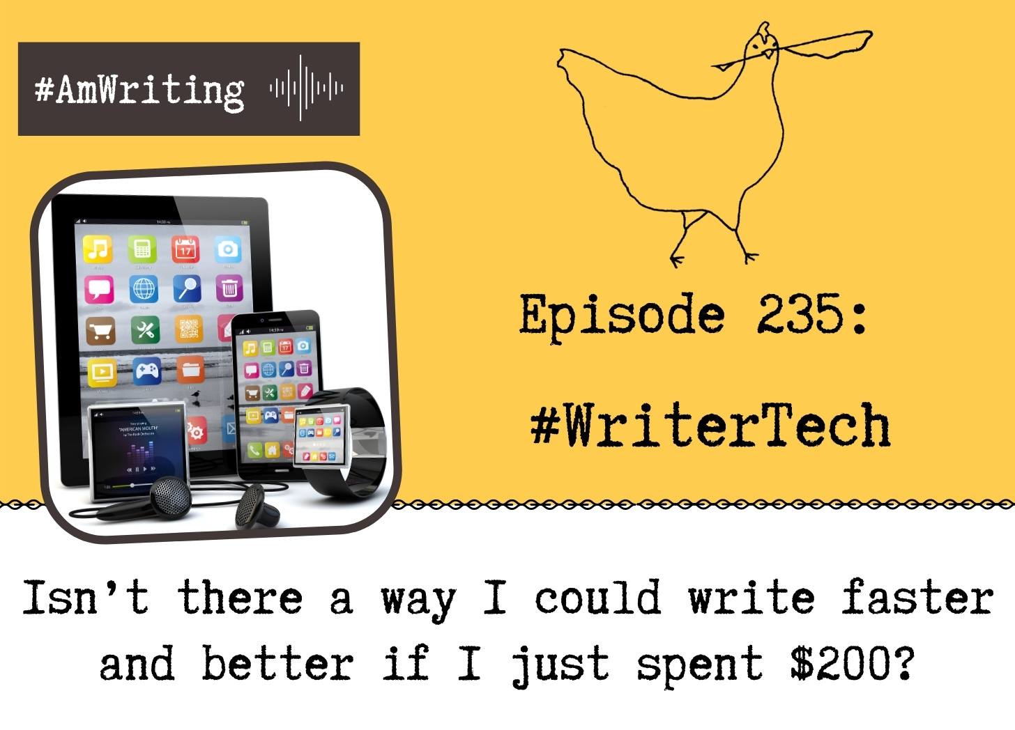 Episode 235: Writer #Tech We Love