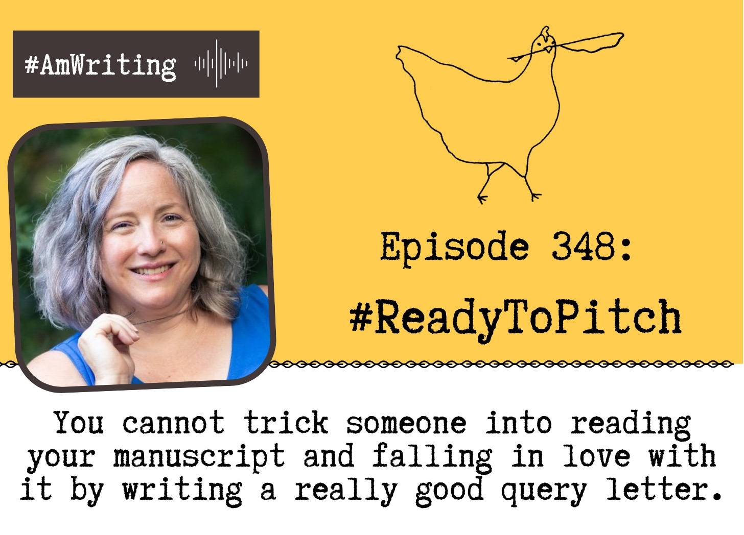 Are You Ready to Pitch? The Answer is in Your Query. Episode 348 with Julie Artz