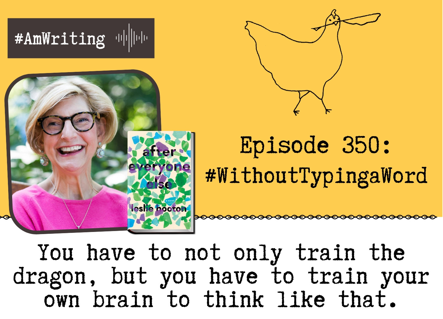 Writing Three Books Without Typing a Word: Episode 350 with Leslie Hooton