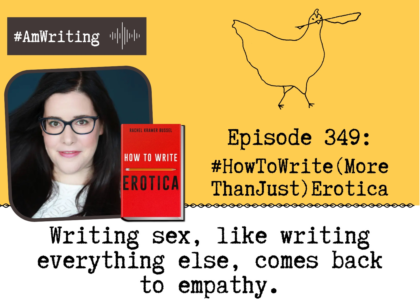 How to Write (More than just) Erotica: Episode 349 with Rachel Kramer Bussel