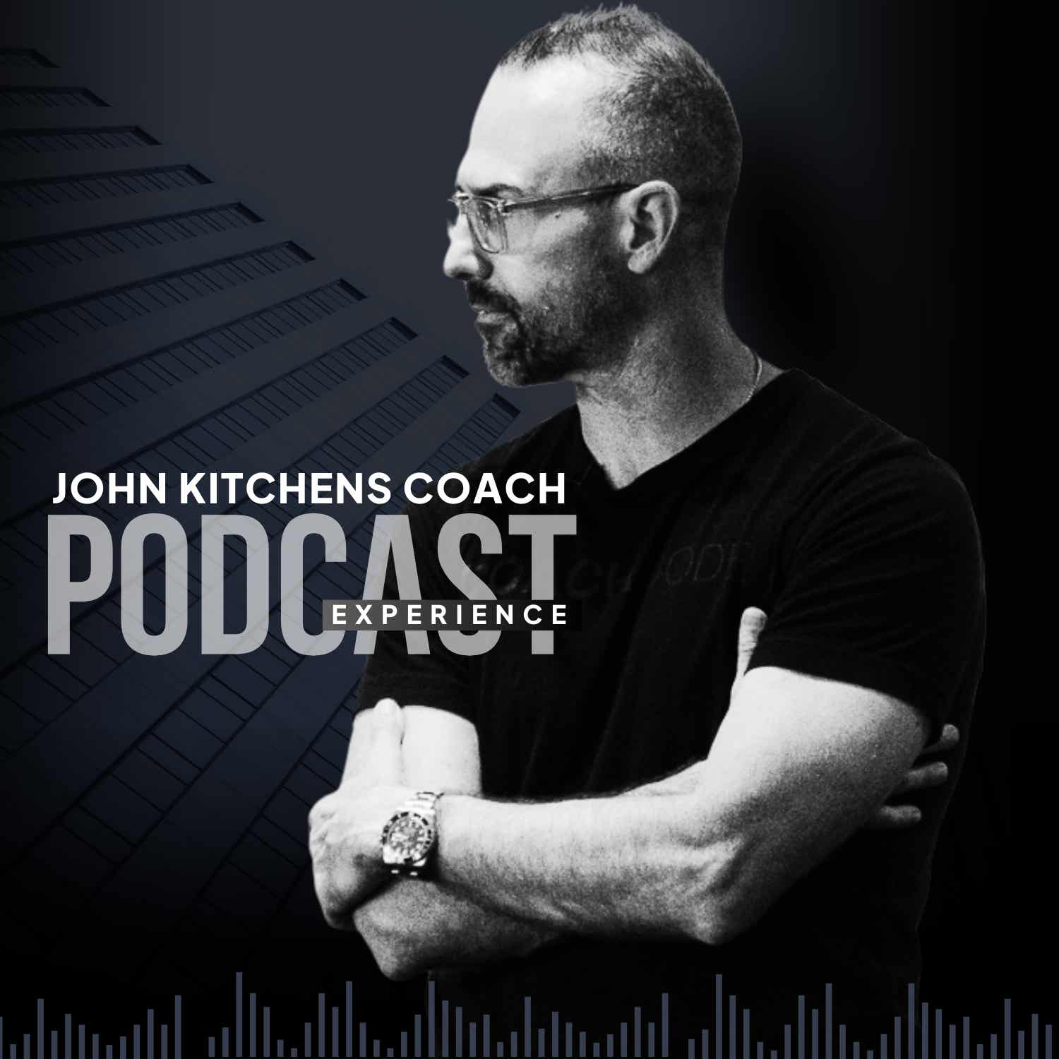 John Kitchens Coach Podcast Experience cover