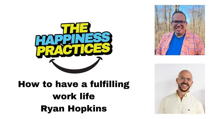 How to have a fulfilling work life - with Ryan Hopkins