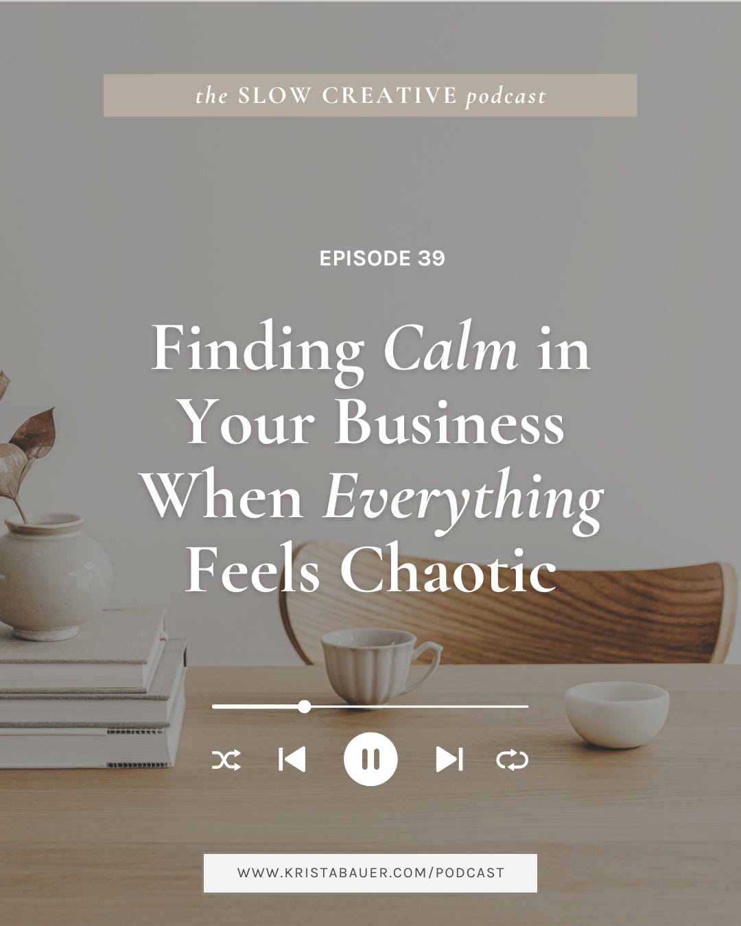 Ep 39. Finding Calm in Your Business When Everything Feels Chaotic