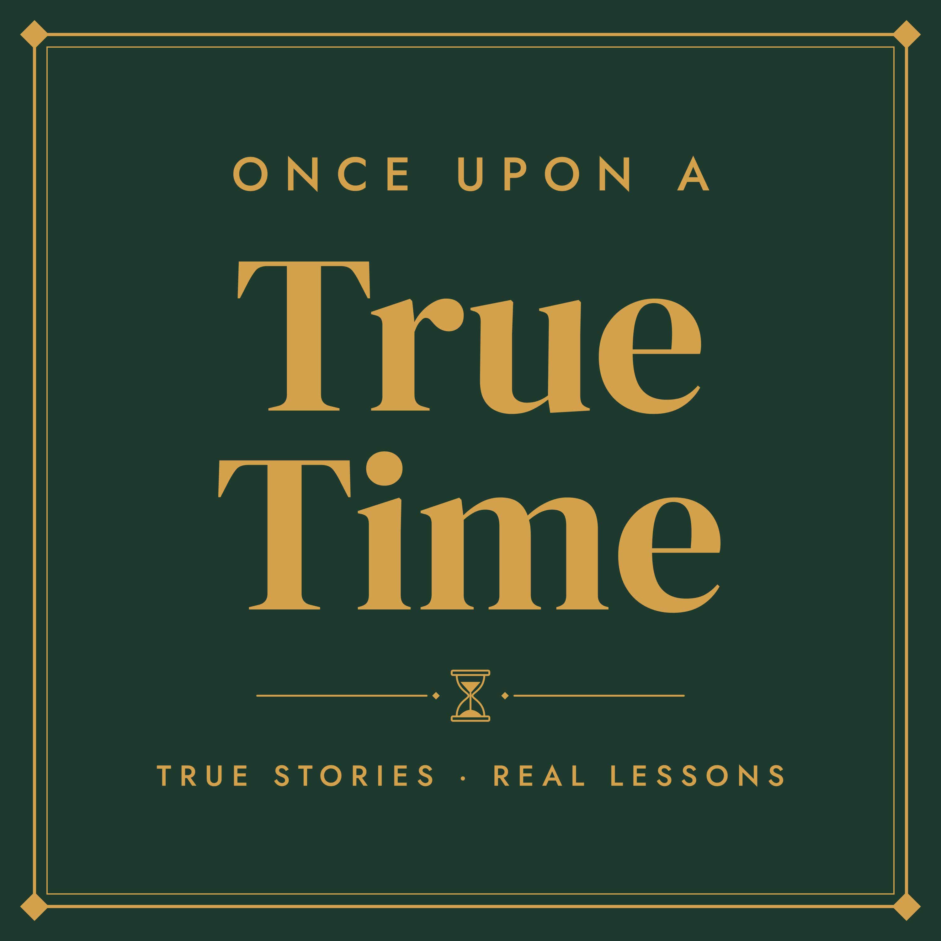 Once Upon a True Time podcast artwork