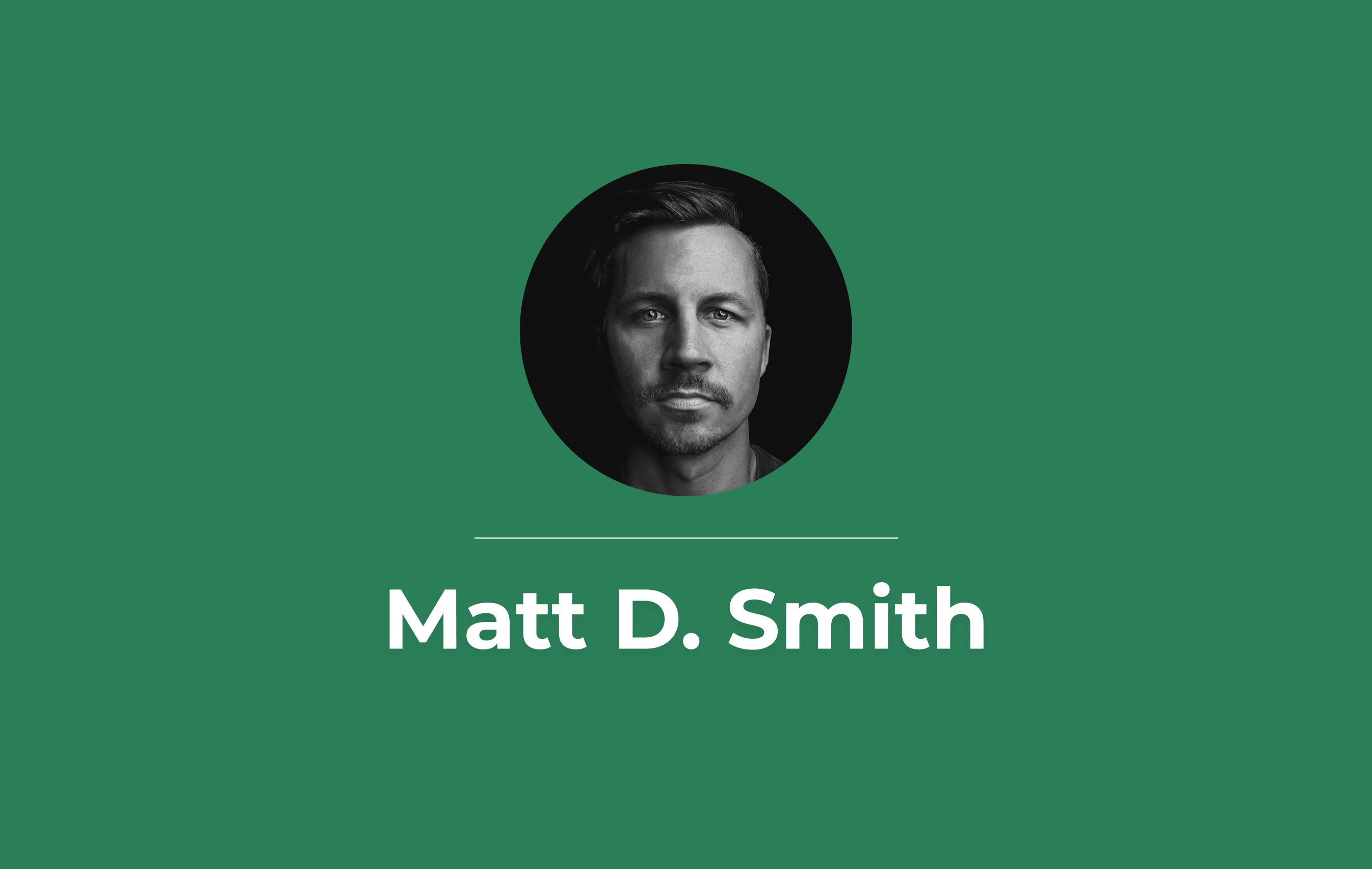 #162: Matt D Smith – Your AI Edge is The Vocabulary You Already Have