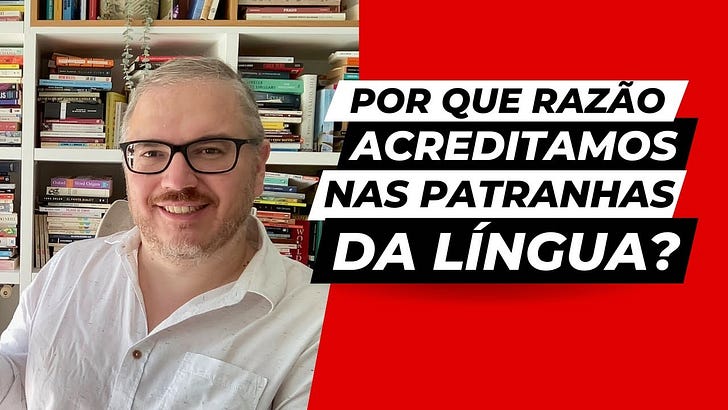 296. As patranhas da língua (capítulo de um novo livro)