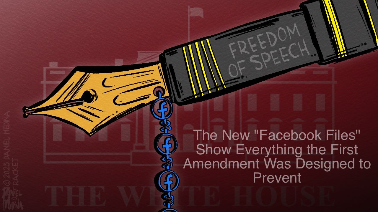 Listen to This Article: The New "Facebook Files" Show Everything the First Amendment Was Designed to Prevent
