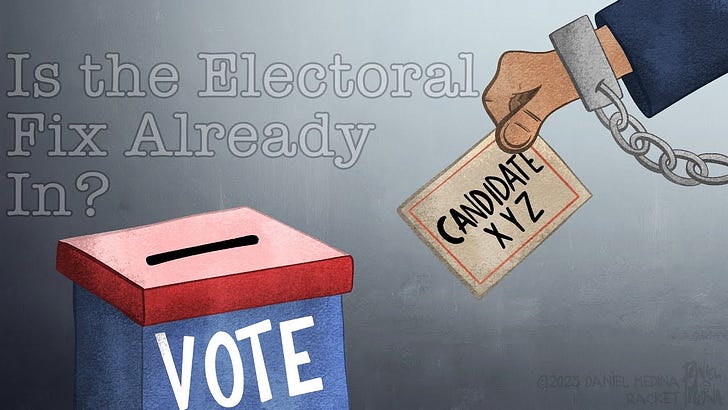Listen to This Article: Is the Electoral Fix Already In?
