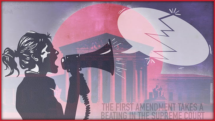 Listen to This Article: The First Amendment Takes a Beating in the Supreme Court