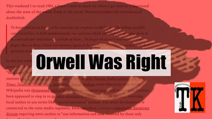 Listen to This Article: Orwell Was Right