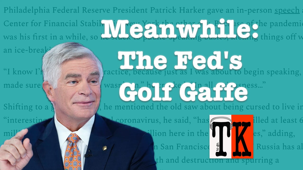 Listen to This Article -- Meanwhile: The Fed's Golf Gaffe