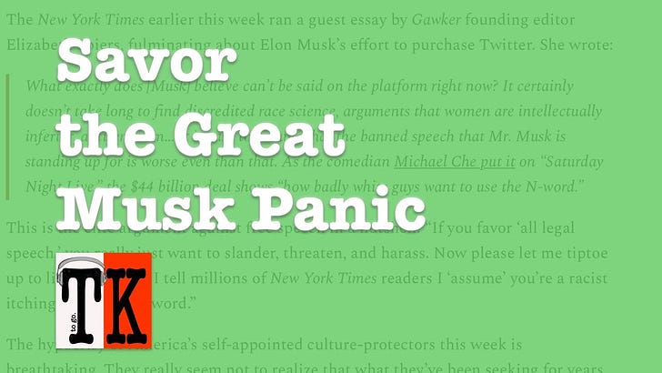 Listen to This Article: Savor the Great Musk Panic